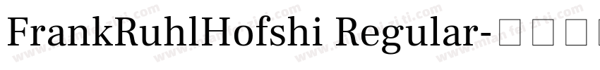 FrankRuhlHofshi Regular字体转换